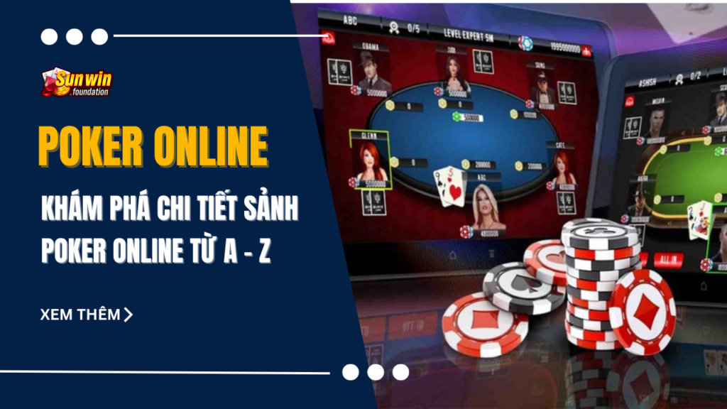 Poker online - Khám phá chi tiết sảnh poker online từ a - z